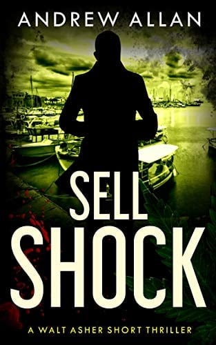Sell Shock: A Walt Asher Thriller (Walt Asher Thriller Series)