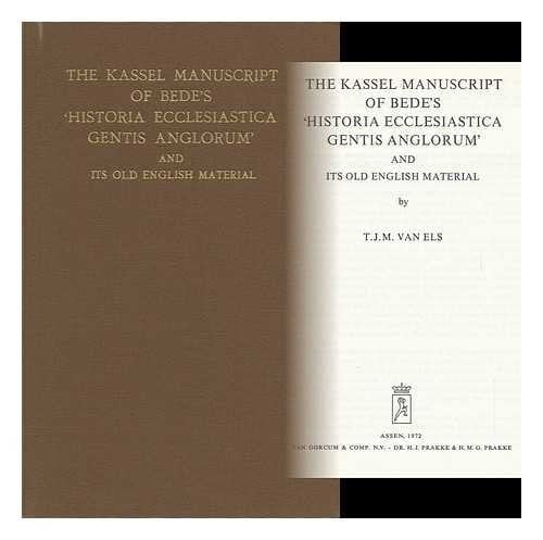 The Kassel manuscript of Bede's "Historia ecclesiastica gentis Anglorum": And its old English material