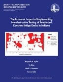 The Economic Impact of Implementing Nondestructive Testing of Reinforced Concrete Bridge Decks in Indiana