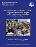 Development of a Cost-Effective Concrete Bridge Deck Preservation Program Volume 1-Development and Implementation