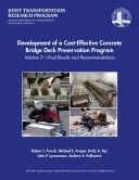 Development of a Cost-Effective Concrete Bridge Deck Preservation Program Volume 2-Final Results and Recommendations