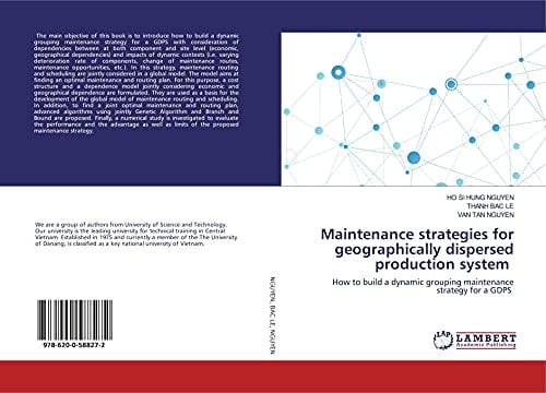 Maintenance strategies for geographically dispersed production system: How to build a dynamic grouping maintenance strategy for a GDPS