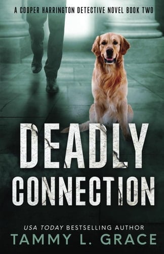 Deadly Connection A Cooper Harrington Detective Novel
