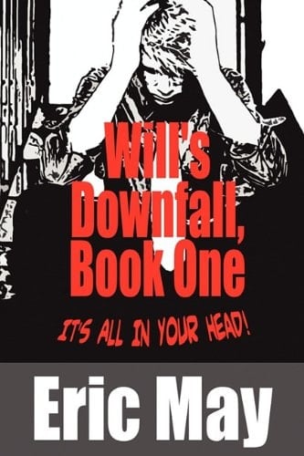 Will's Downfall, Book It's All in Your Head!
