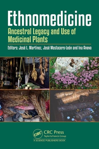 Ethnomedicine Ancestral Legacy and Use of Medicinal Plants