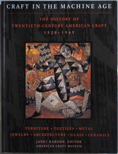 Craft in the Machine Age, 1920-1945