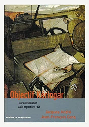 Objectif Kéringar jours de libération, août-septembre 1944