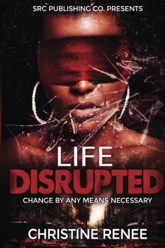 Life Disrupted By Any Means Necessary
