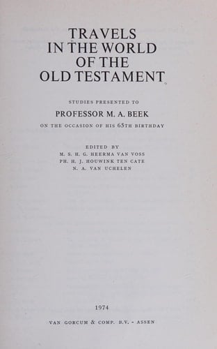TRAVELS IN THE WORLD OF THE OLD TESTAMENT Studies Presented to Professor M
