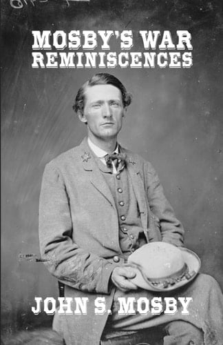 Mosby's War Reminiscences