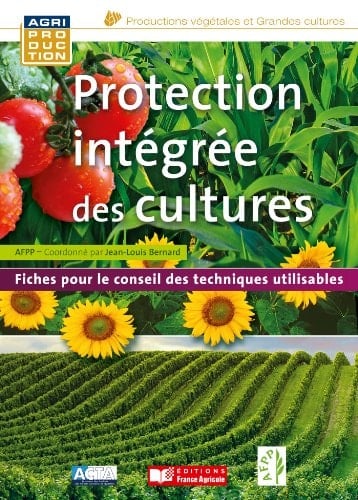 Protection intégrée des cultures fiches pour le conseil des techniques utilisables