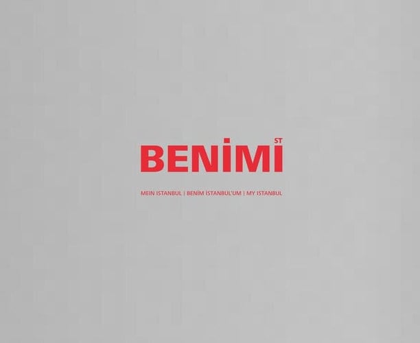 BENIMIST mein Istanbul : benim İstanbul'um : my Istanbul