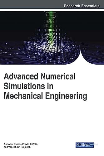 Advanced Numerical Simulations in Mechanical Engineering