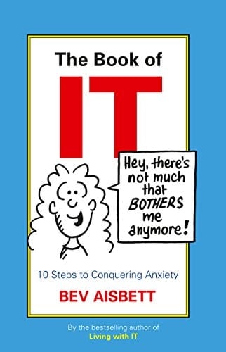 The Book of IT 10 Steps to Conquering Anxiety