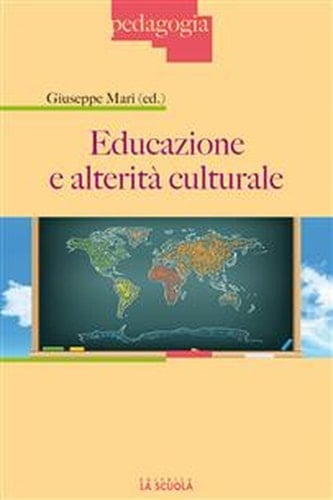 Educazione e alterità culturale (Pedagogia Vol. 30) (Italian Edition)