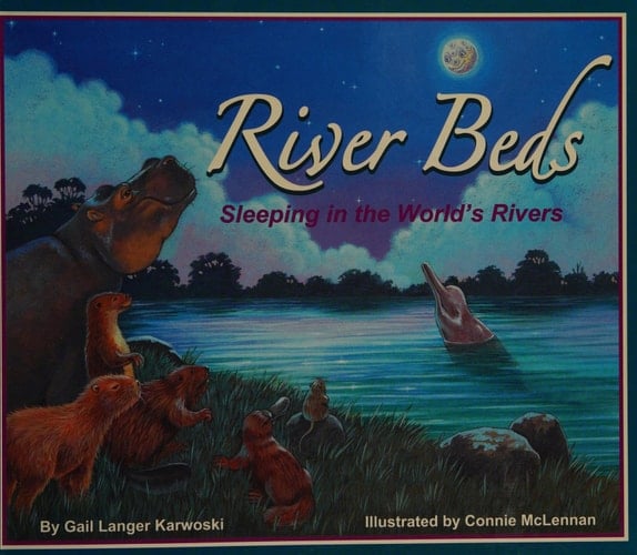 River Beds: Sleeping in the World's Rivers Sleeping in the World's Rivers