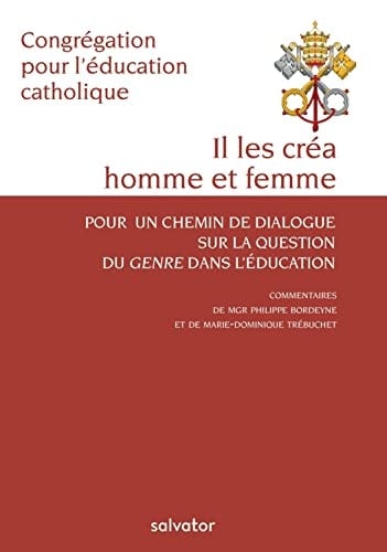 Il les créa homme et femme Pour un chemin de dialogue sur la question du genre dans l'éducation