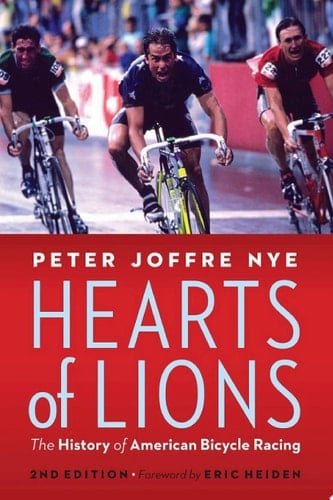 Hearts of Lions The History of American Bicycle Racing