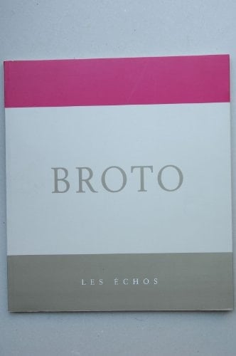 Broto, les echos [exposición] Sala Amós Salvador, Logroño, 24 de enero-23 de febrero 1997