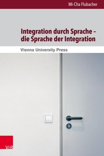 Integration durch Sprache – die Sprache der Integration Eine kritische Diskursanalyse zur Rolle der Sprache in der Schweizer und Basler Integrationspolitik 1998–2008