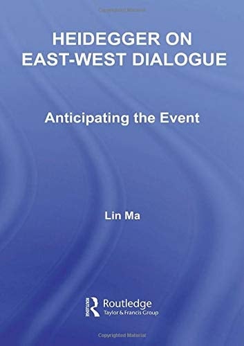Heidegger on East-West Dialogue Anticipating the Event