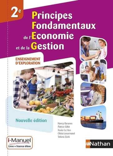 Principes fondamentaux de l'économie et de la gestion Enseignement d'exploration 2e
