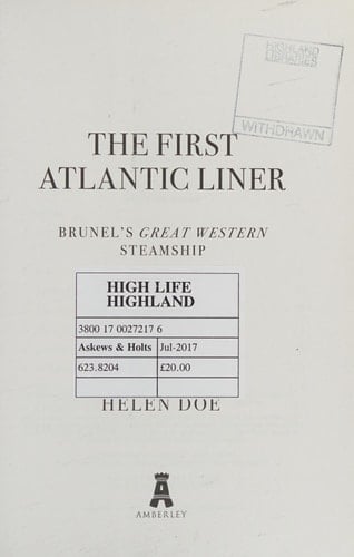 The First Atlantic Liner Brunel's Great Western Steamship