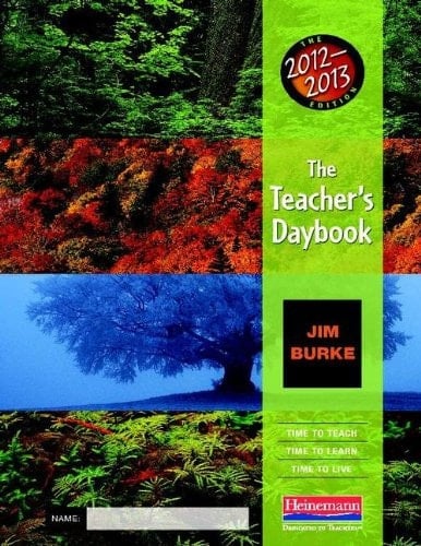 The Teacher's Daybook, 2012-2013 Edition Time to Teach, Time to Learn, Time to Live