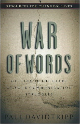 War of Words Getting to the Heart of Your Communication Struggles