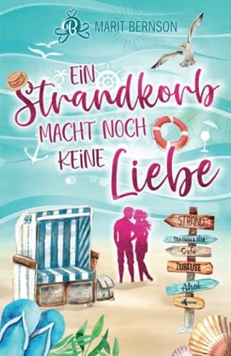 Ein Strandkorb macht noch keine Liebe Roman