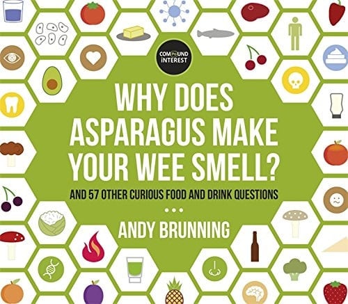Why Does Asparagus Make Your Wee Smell? And 57 Other Curious Food and Drink Questions