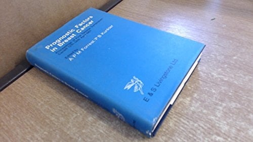 Prognostic Factors in Breast Cancer Proceedings of First Tenovus Symposium, Cardiff, 12th-14th April,1967