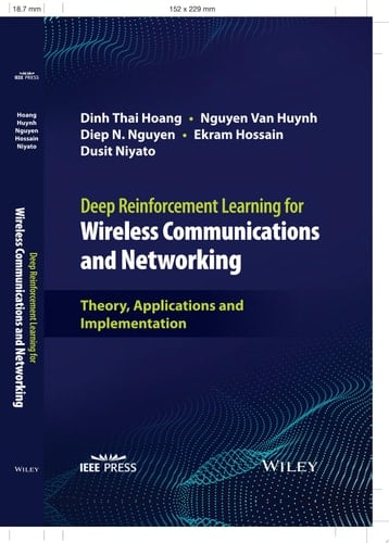 Deep Reinforcement Learning for Wireless Communications and Networking Theory, Applications and Implementation
