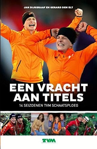 Een vracht aan titels 14 seizoenen TVM schaatsploeg