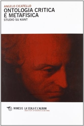 Ontologia critica e metafisica studio su Kant