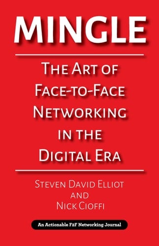 Mingle The Art of Face-to-Face Networking in the Digital Era
