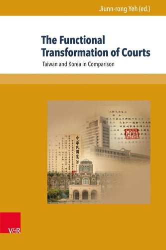 The Functional Transformation of Courts Taiwan and Korea in Comparison