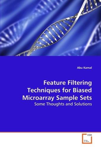 Feature Filtering Techniques for Biased Microarray Sample Sets: Some Thoughts and Solutions