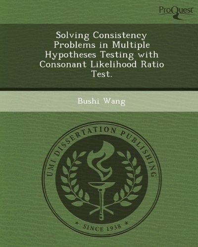 Solving Consistency Problems in Multiple Hypotheses Testing with Consonant Likelihood Ratio Test.