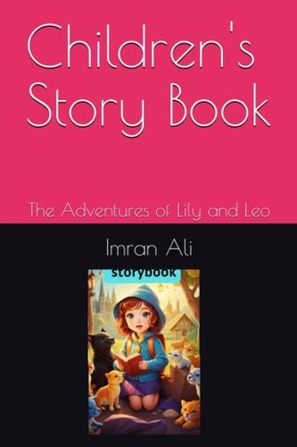 Children's Story Book: The Adventures of Lily and Leo