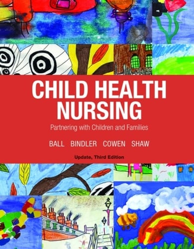 Child Health Nursing, Updated Edition (Pearson+)