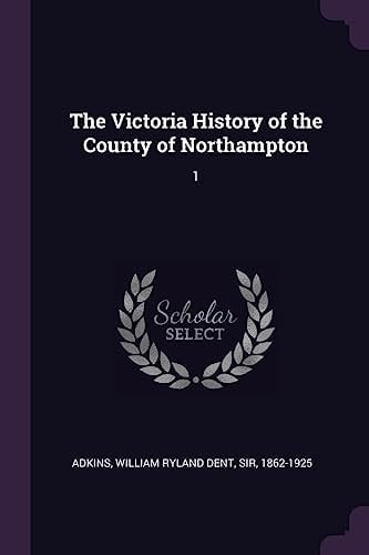 The Victoria History of the County of Northampton 1