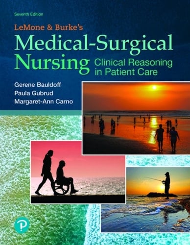 LeMone's Medical-Surgical Nursing: Clinical Reasoning in Patient Care (Pearson+)