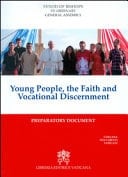 Young People, the Faith and Vocational Discernment. Preparatory Document
