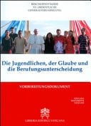 Die Jungendlichen, der Glaube und die Berufungsunterscheidung. Vorbereitungsdokument