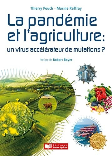 La pandémie et l'agriculture Un virus, accélérateur de mutations