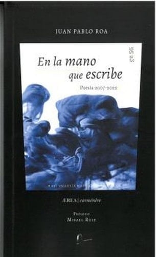 En la mano que escribe (poesía 2007-2022)