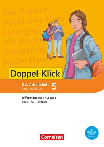 Doppel-Klick Band 5: 9. Schuljahr - Differenzierende Ausgabe Baden-Württemberg - Arbeitsheft mit Lösungen Für die Schwierigkeitsstufen Basis und Mittel
