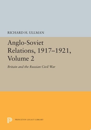 Anglo-Soviet Relations, 1917-1921, Volume 3