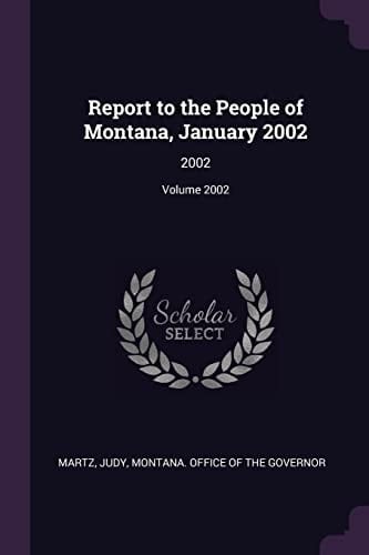 Report to the People of Montana, January 2002 2002; Volume 2002